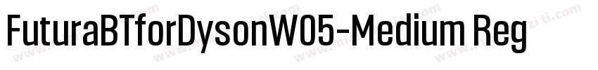 FuturaBTforDysonW05-Medium Regular字体转换